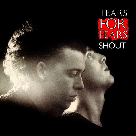 shout traduzione testo tears for fears|Significato di Shout di Tears for Fears .